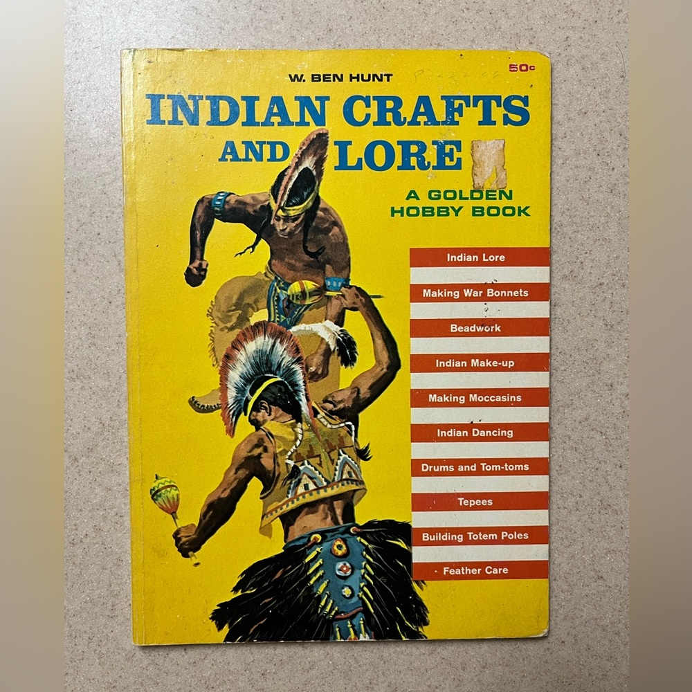 Vintage 1964 Indian Crafts And Lore - A Golden Hobby Book by W. Ben Hunt